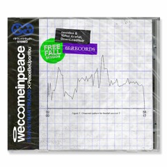 WECOMEINPEACE: ufoRECS FREEFALL w/ NEOIDEA, YOHEI ARAFAT, DOWNLOADNOIR SESSION 7