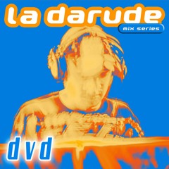 La Darude Mix Series 21: D V D