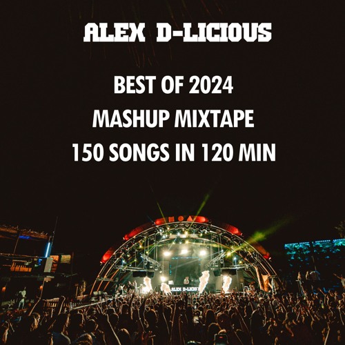 Best Of 2024 Mashup Mixtape - 150 Songs in 100 Min