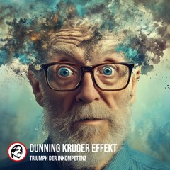 Der Dunning Kruger Effekt - von Dawid Snowden
