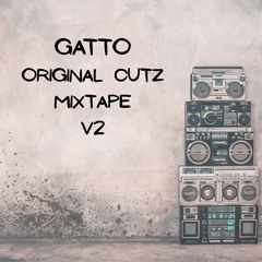 Gatto: Original Cutz Mixtape Vol 2