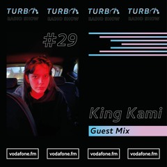 King Kami Guest Mix [Turbo Radio Show #29]