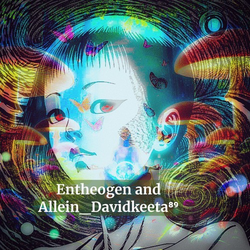 Entheogen and Allein_Davidkeeta⁸⁹.flac