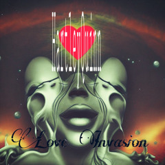 Love Invasion - (nolionthetrack)