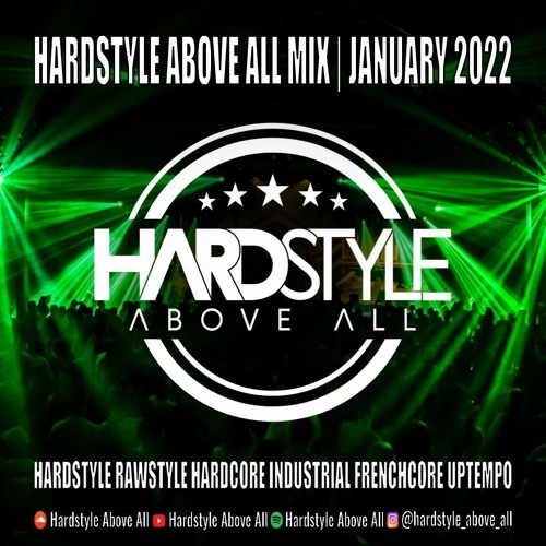 HARDSTYLE ABOVE ALL MIX | JANUARY 2022