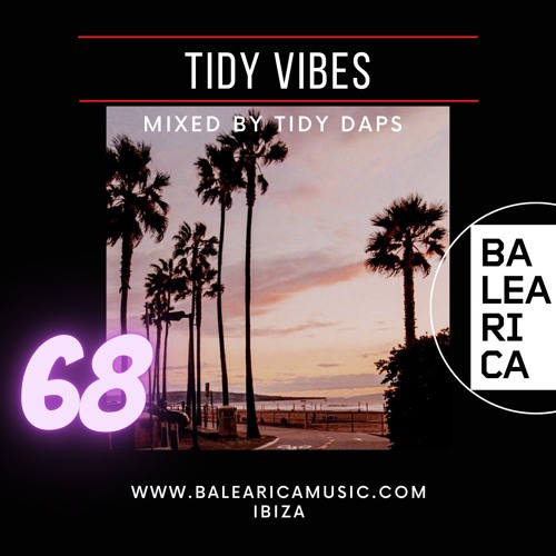 Tidy Vibes Vol. 68 @ Balearica Music (029) 20/08/22