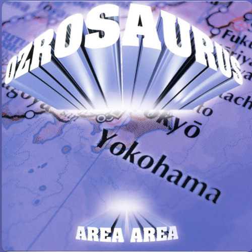 その他 AREA AREA Remix feat.ZORN / OZROSAURUS OZROSAURUS AREA AREA feat. ZORN REMIX