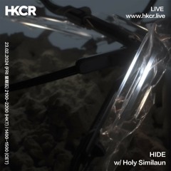 HIDE w/ Holy Similaun - 23/02/2024