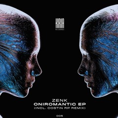 KIRIA005 - Zenk - Oniromantic EP (Kiria Records)