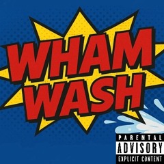 Wham Wash