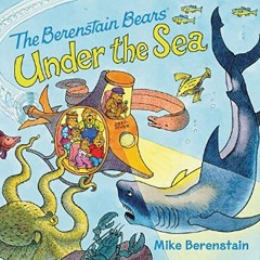 {pdf} ⚡ The Berenstain Bears Under the Sea PDF Full