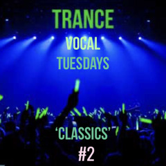 Trance Vocal Tuesdays #2 - Classics