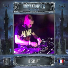 HARD COMPLEX PODCAST | #091 | D-SRUPT (FR)