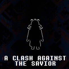 A Clash Against The Savior