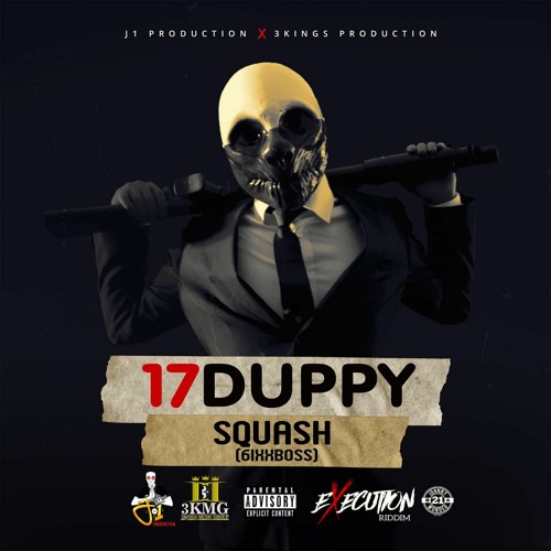 Squash - 17 Duppy (Execution Riddim)