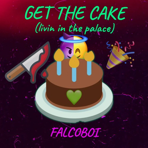 Lets Get The Cake (livin In The Castle)(prod. by Lexel)