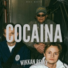 Roc Royz - Cocaina (Wikkan Remix)