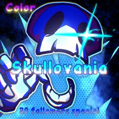 ºSKULLOVANIA V2º - [30 Followers Special!]