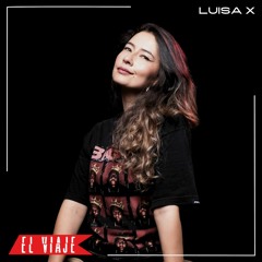 ELVIAJE Podcast 096 - LUISA X