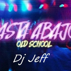 MIX SETIEMBRE 2021-HASTA ABAJO REMIX OLD SCHOOL[ ! DJ JEFF ! ] ★