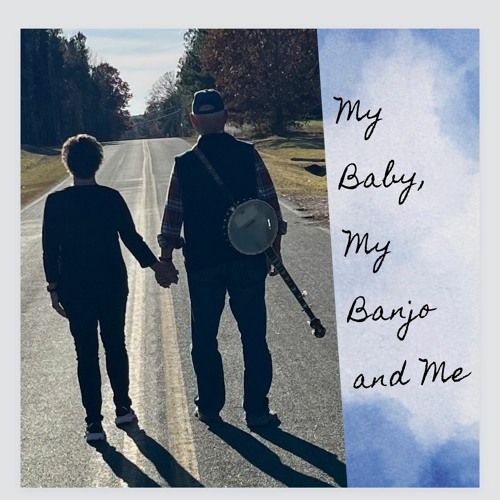 2 - My Baby My Banjo & Me FINAL 3 - 19 - 24