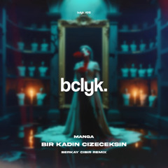 maNga - Bir Kadın Çizeceksin (Berkay Cibir Remix)