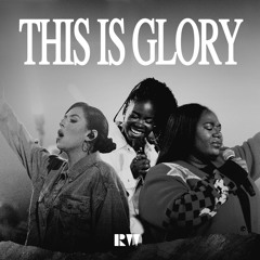 This Is Glory (Extended Version) [feat. Lizzie Morgan]