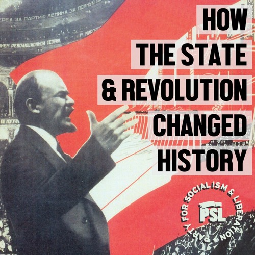 Stream How “The State and Revolution” changed history by Liberation