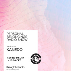 Personal Belongings Radioshow 77 @ Ibiza Global Radio Mixed By Kanedo
