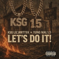 KSG LIL’JRRTT9X - Let's Do It! (feat. Yung Mal)