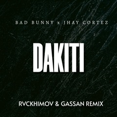 BAD BUNNY x JHAY CORTEZ - DAKITI (RVCKHIMOV & GASSAN REMIX Excerpt)
