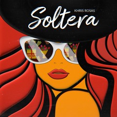 Khris Rosas - Soltera