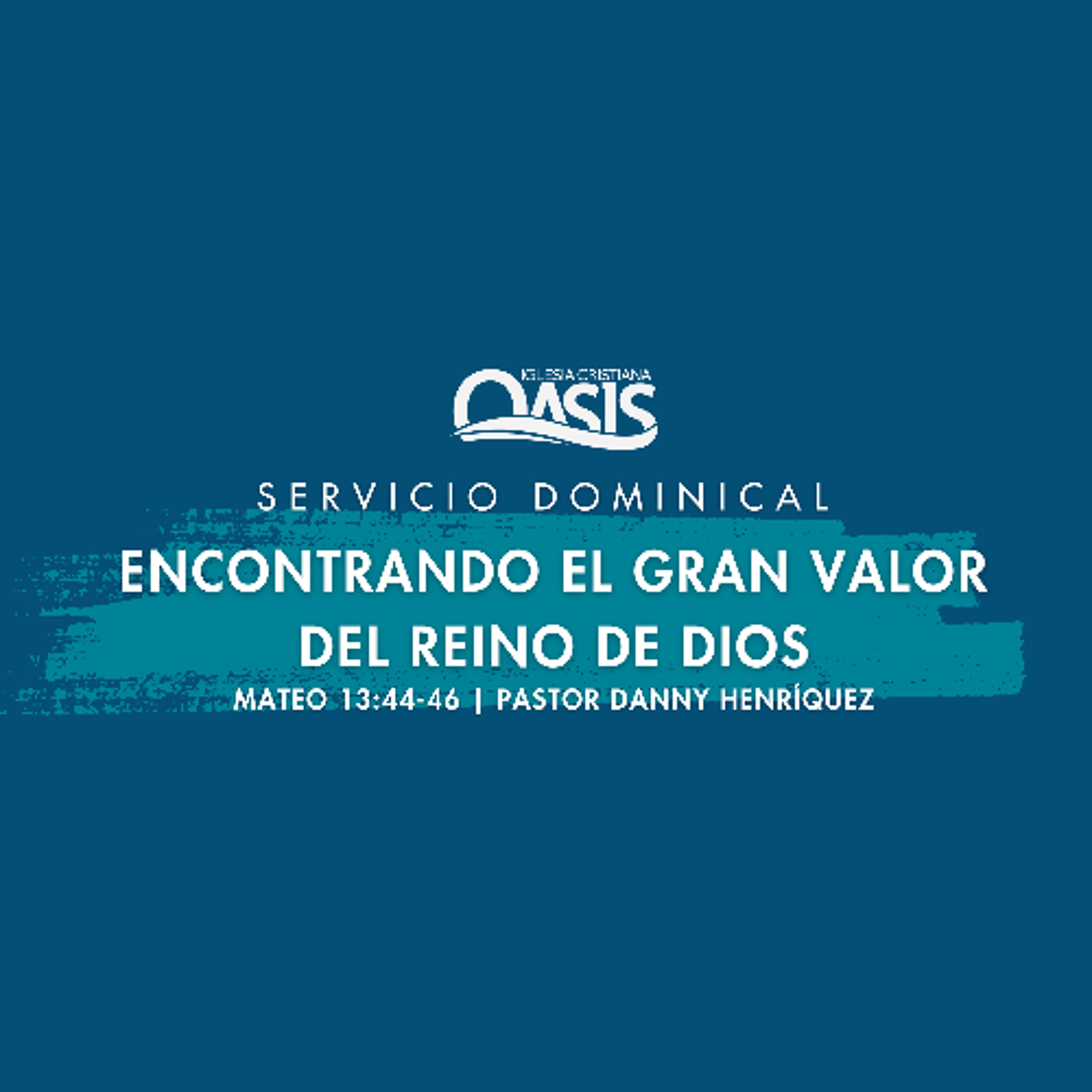 Encontrando el gran valor del Reino de Dios - Pastor Danny Henríquez