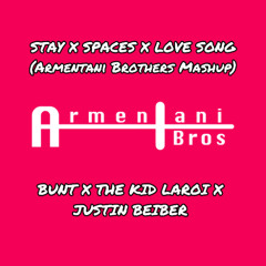 Stay x Spaces x Love Story (Armentani Brothers Mashup)