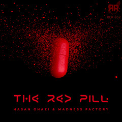 Hasan Ghazi, Madness Factory - The Red Pill
