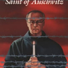 Get EBOOK 📰 Maximilian Kolbe: Saint of Auschwitz by  Elaine Murray Stone PDF EBOOK E