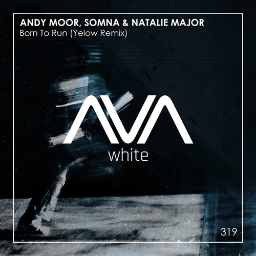 Born To Run (Yelow Remix) [feat. Natalie Major]