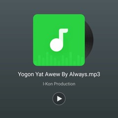 Yogon Yat Awew By Always.mp3