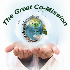 The Great Co-Mission - June 4, 2023 - Holy Trinity Sunday