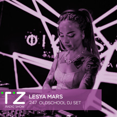 Taktika Zvuka Radio Show #247 - Lesya Mars (OldSchool Edition)