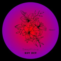 Hey Hey (Original Mix) - DeepPrince