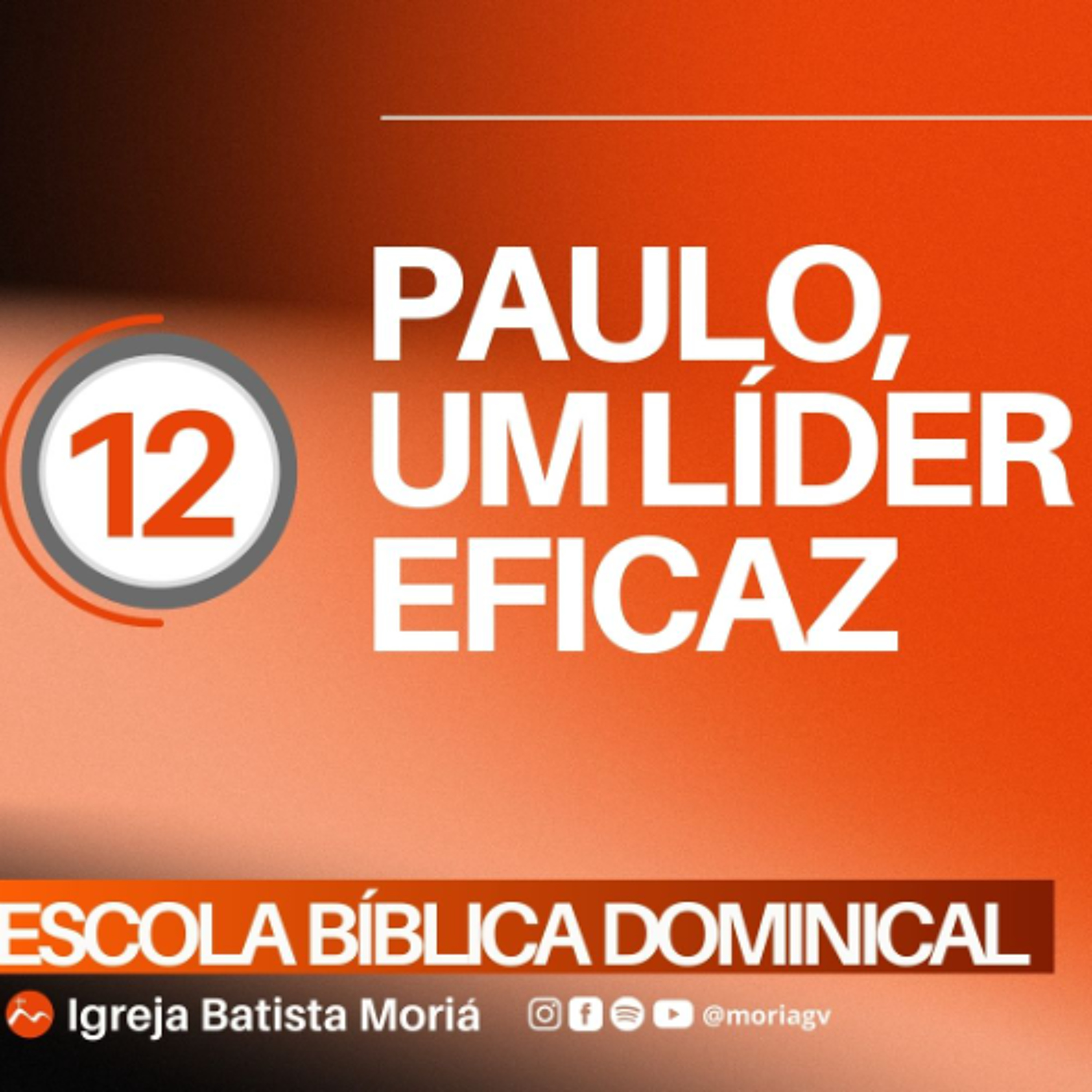 Paulo, um líder eficaz - Pr. Harley Apolônio - Escola Bíblica Dominical - [14.06.2026]