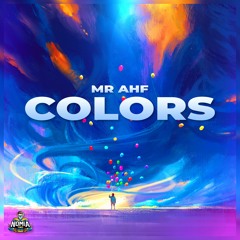 Mr AHF - Colors [NomiaTunes Release]