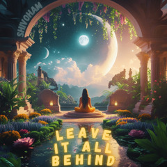 Leave it All Behind - Original Mix