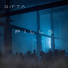 Gifta - Pills (Free Download)