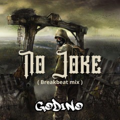 Godino - No Joke ( Breakbeat Mix )