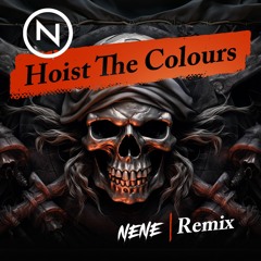 NENE - Hoist The Colours (Remix)