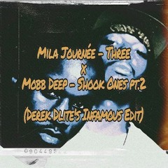 Mila Journée - Three x Mobb Deep - Shook Ones pt.2 (Derek Dlite's Infamous Edit) (Club Version)