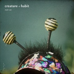 creature of habit