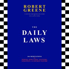 [PDF⚡READ❤ONLINE] The Daily Laws: 366 Meditations on Power, Seduction, Mastery, Strategy, and